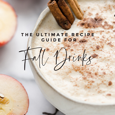 The Ultimate Recipe Guide for Fall Drinks